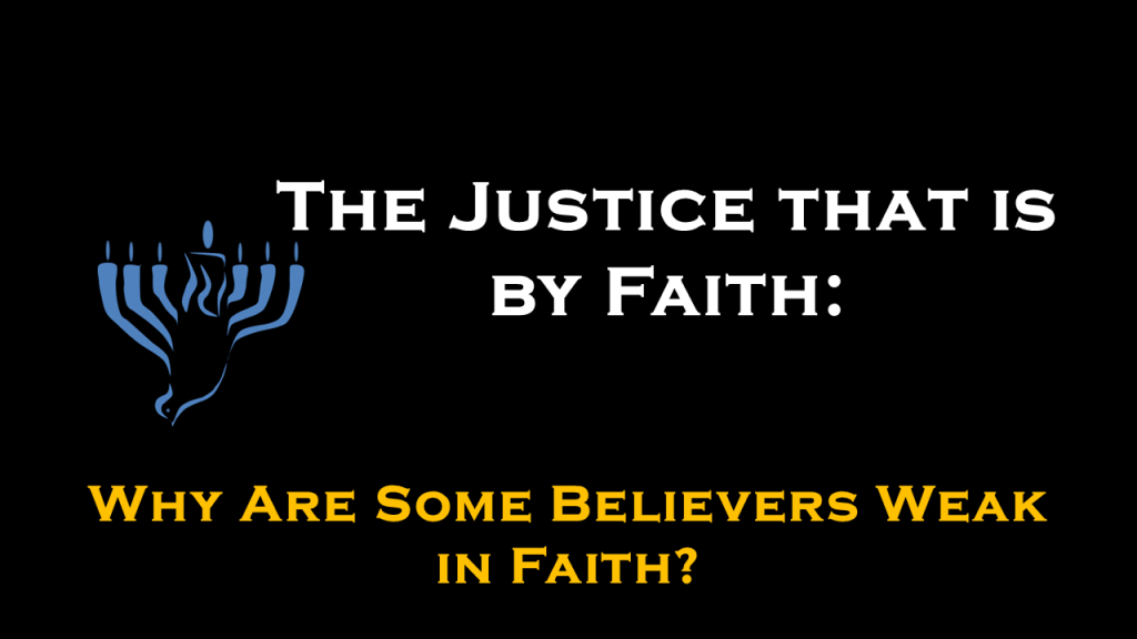 Understanding the Weakness of&nbsp;Faith